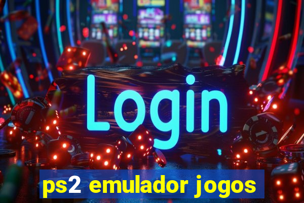 ps2 emulador jogos